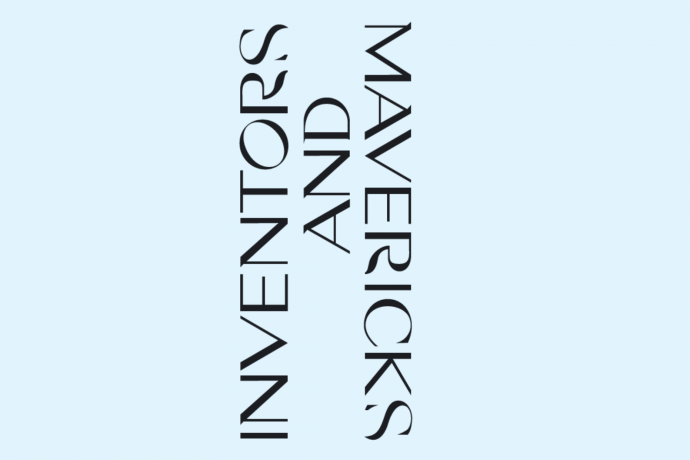Inventors & Mavericks TEXT