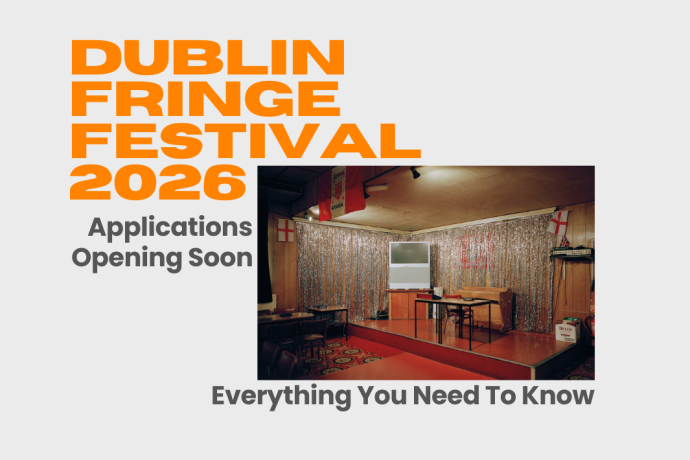 Promo image for DUBLIN FRINGE FESTIVAL 2026: Applications Opening Soon