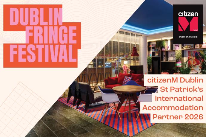 Dublin Fringe Festival and citizenM Dublin St Patrick’s partnership graphic, featuring the hotel’s colourful lounge interior alongside Dublin Fringe Festival branding and the text “International Accommodation Partner 2026.”
