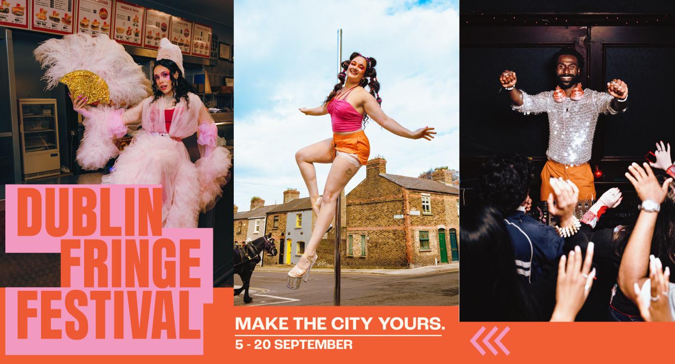 three photos of Dublin fringe performers dressed in pink, orange and sequins